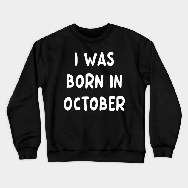 Typography Born In October Crewneck Sweatshirt by Fandie